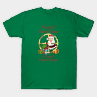 Santa Claus - Cheer and Present Danger T-Shirt